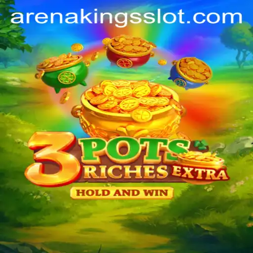 Unveiling the Thrilling World of 3potsExtra in the ArenaKings Universe
