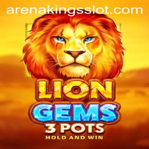 Unveiling LionGems3pots: A Thrilling New Adventure in the ArenaKings Universe
