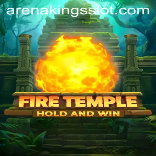 Discovering FireTemple: ArenaKings' Latest Adventure